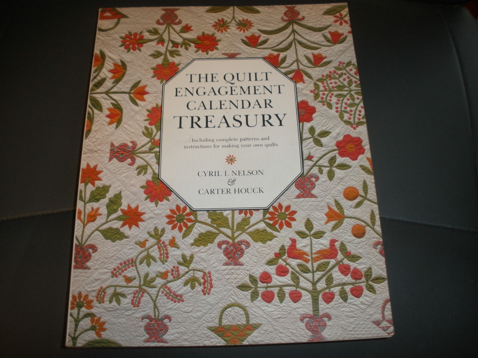 The Quilt Engagement Calendar Treasury Nelson & Houck Paperback Book 272 pages
