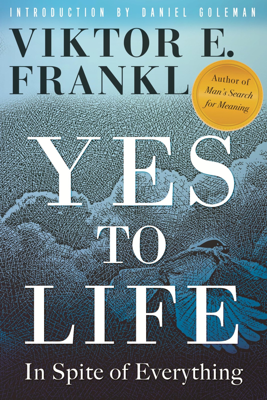 Yes to Life: In Spite of Everything, Frankl, Viktor E., Very Good Book