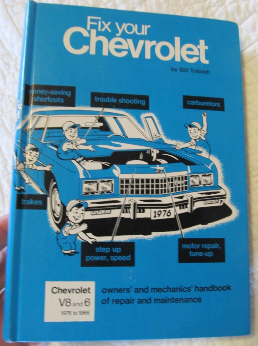 Book: FIX YOUR CHEVROLET V8 & V6 1975 To 1966 Bill Toboldt, hardcover, 368 pages