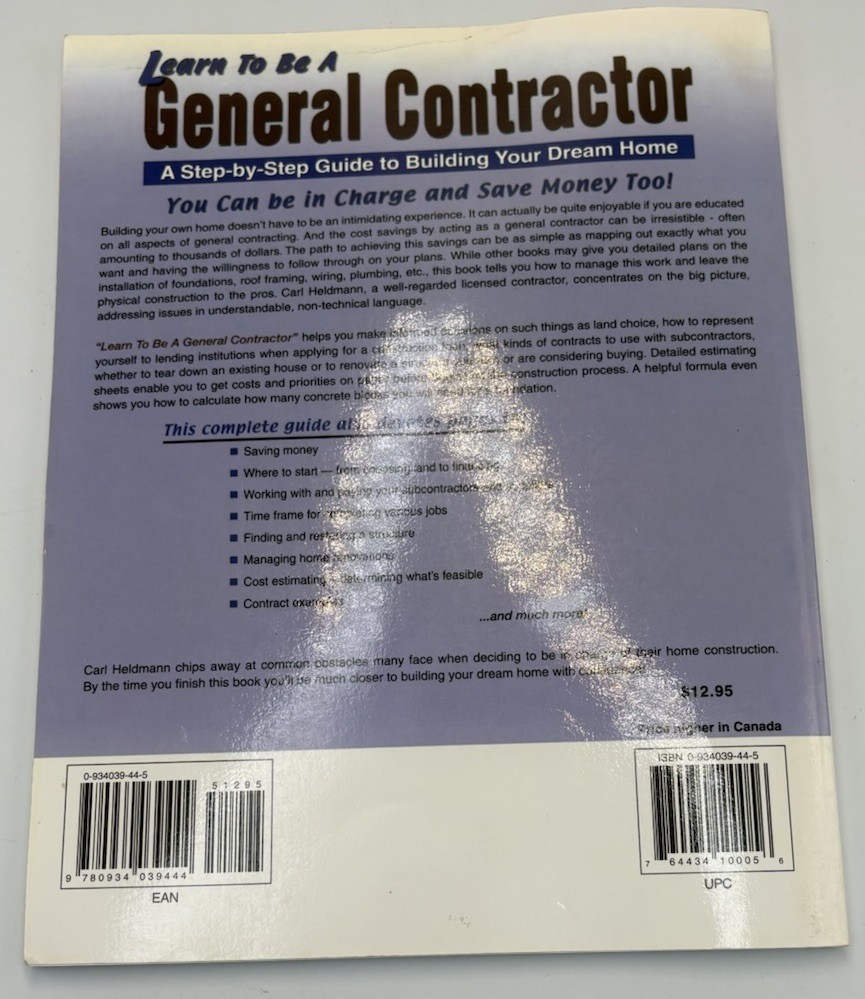 Learn to Be a General Contractor : Build Your Dream House or Do a Renovation