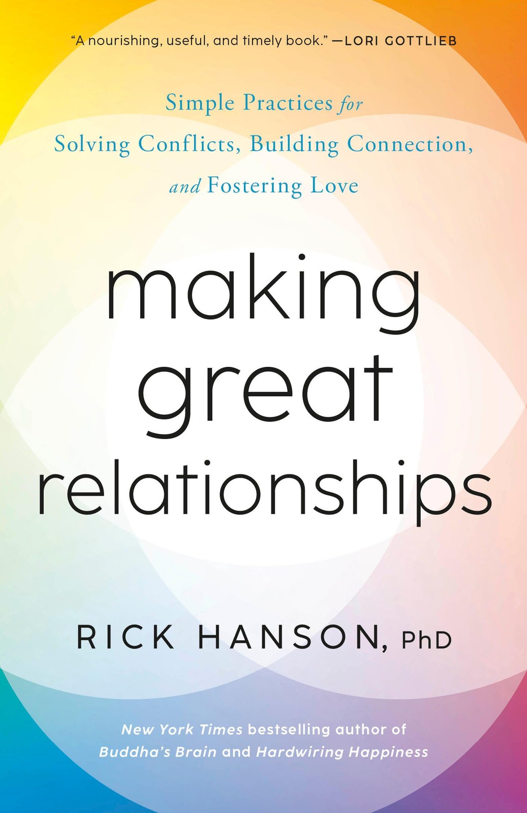 Making Great Relationships: Simple Practices for Solving Conflicts, Building…