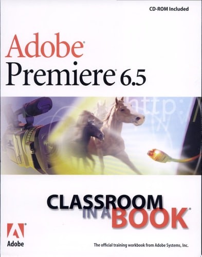 Adobe Premiere 6.5: Classroom in a Book, Adobe Creative Team, Good Book