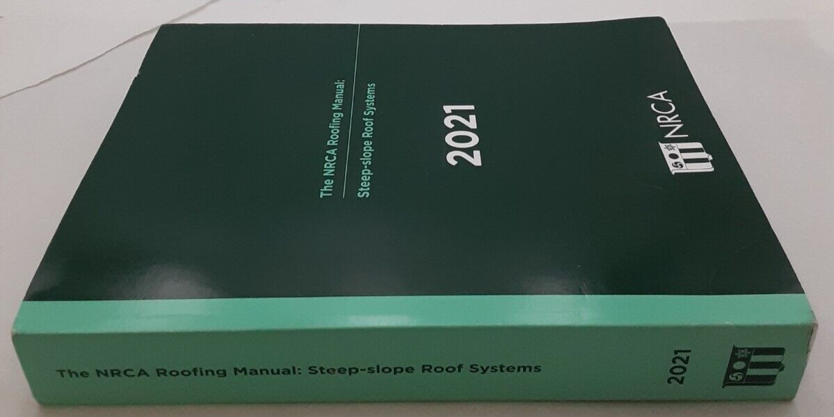 The NRCA Roofing Manual: Steep-Slope Roof Systems – 2021