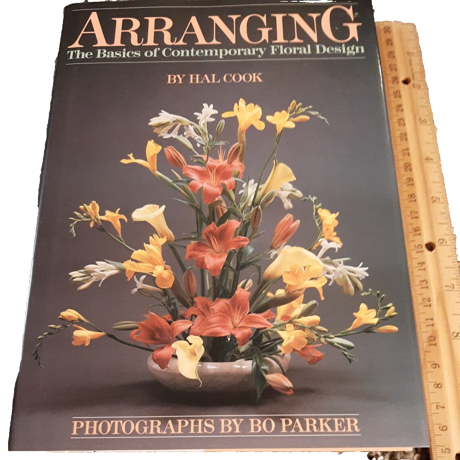 Arranging The Basics of Contemporary Floral Design by Hal Cook 1985 bo parker