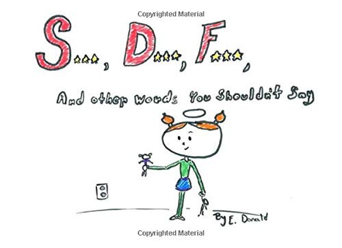 S*** D*** F***: AND OTHER WORDS YOU SHOULDN’T SAY By E Donald **BRAND NEW**