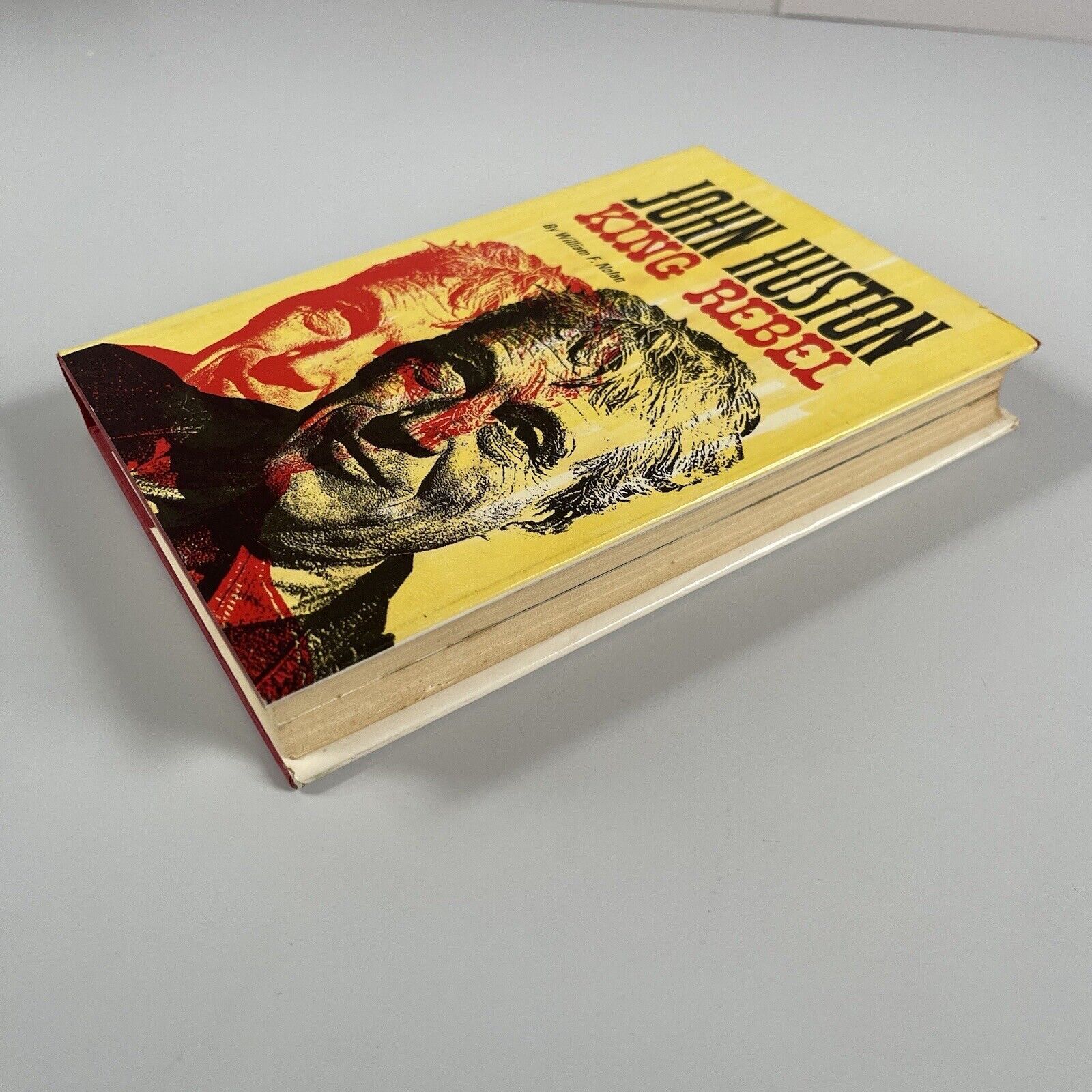 John Huston King Rebel – William F. Nolan 1965 Hardcover 1st Printing 1st Ed
