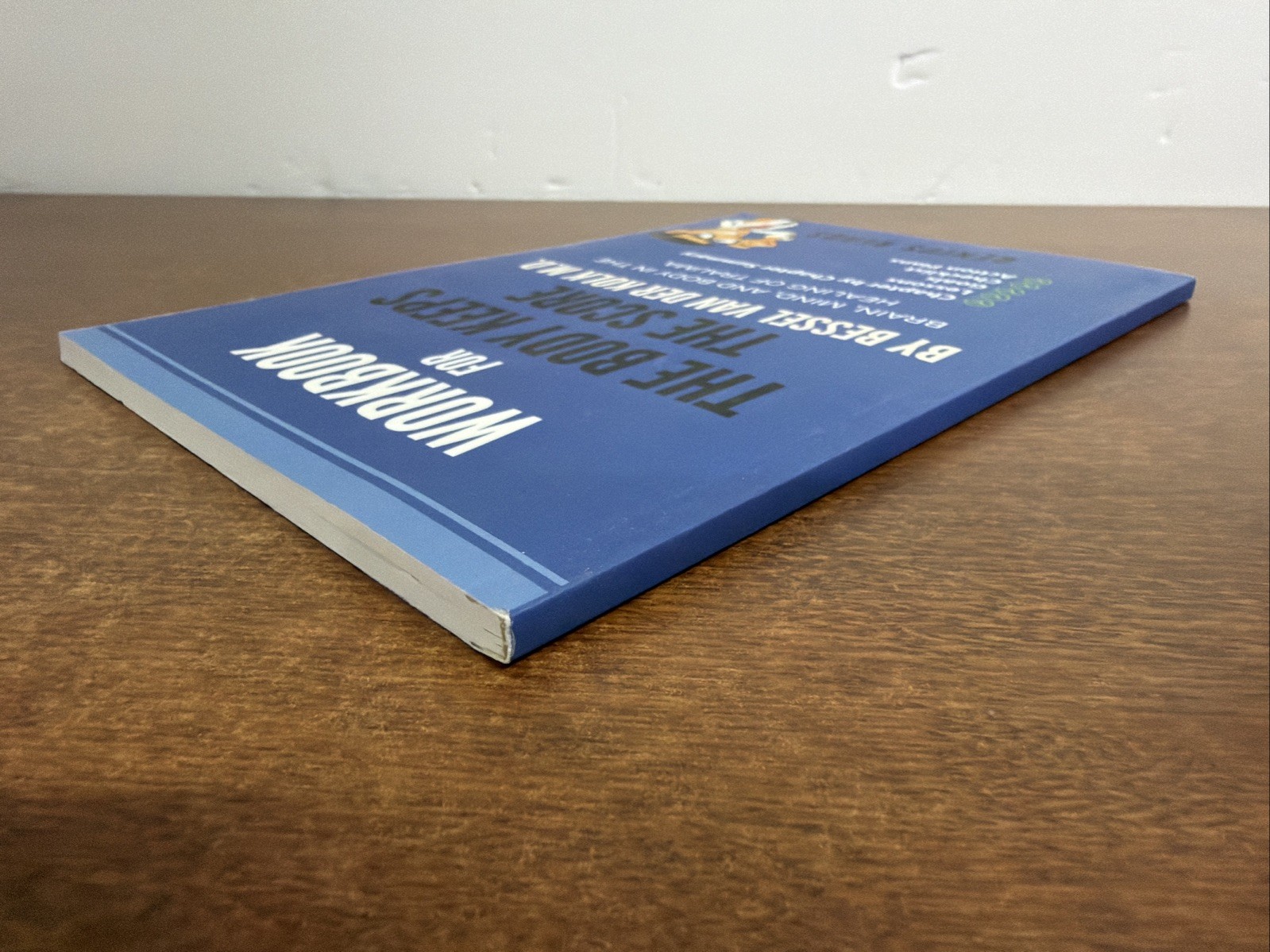 Workbook for The Body Keeps The Score by Bessel Van Der Kolk M.D Paperback