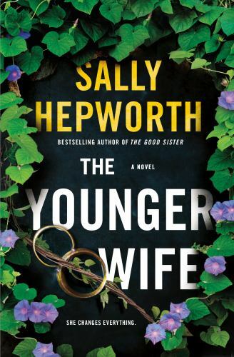 The Younger Wife: A Novel – Sally Hepworth, 9781250229618, hardcover