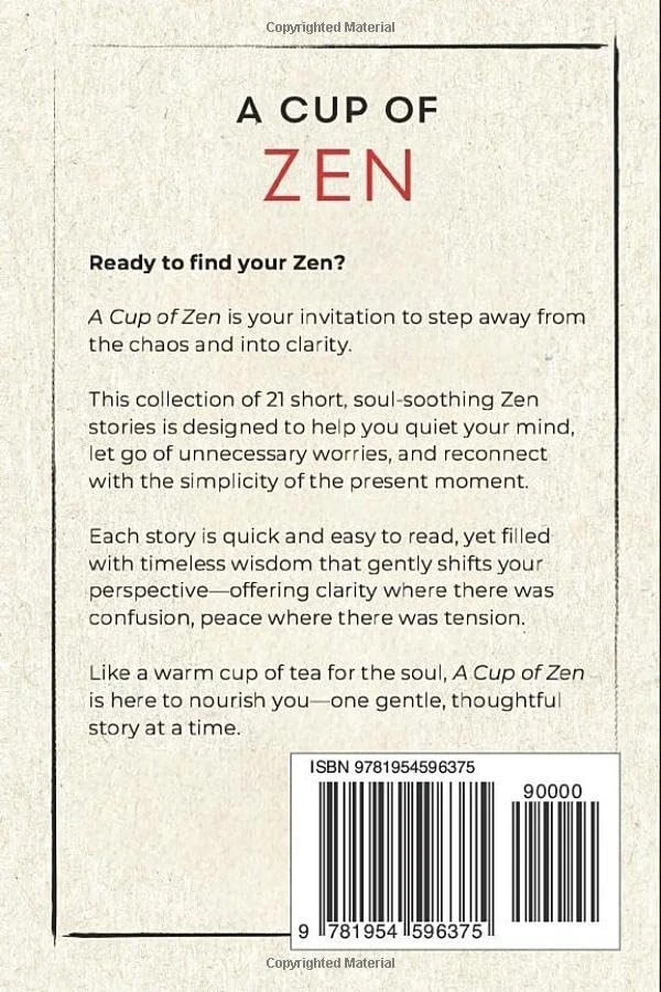A Cup of Zen: 21 Short Stories to Calm the Mind, Stop Overthinking, and Find Inn