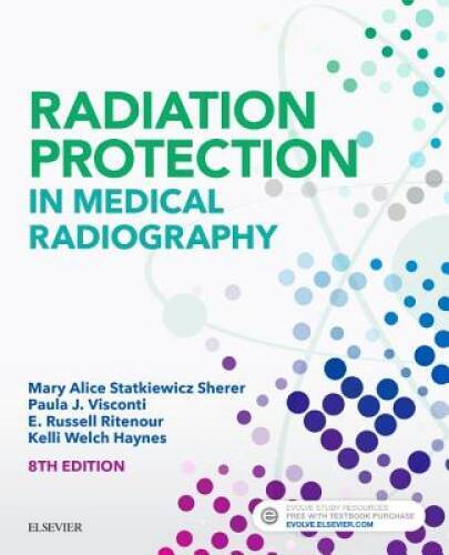 Radiation Protection in Medical Radiography, 8e – Paperback – GOOD