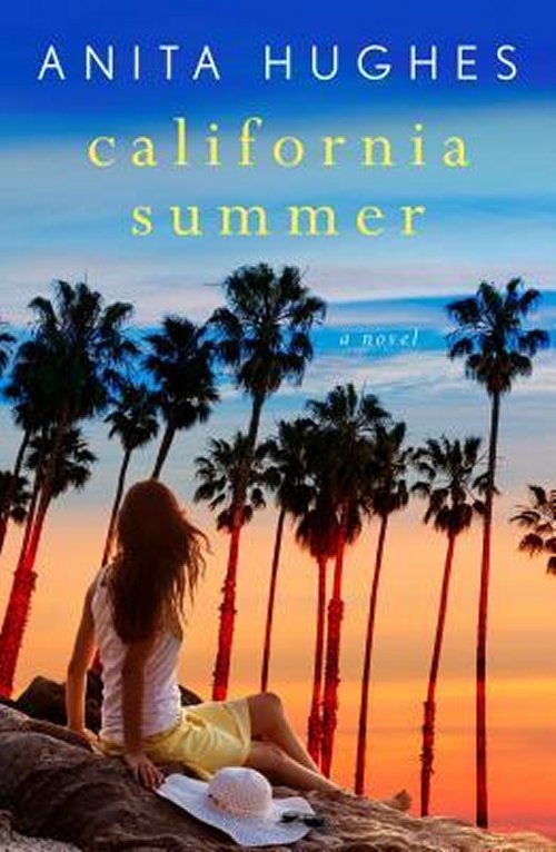 California Summer by Anita Hughes 2018 Romance 1st Ed Proof Paperback