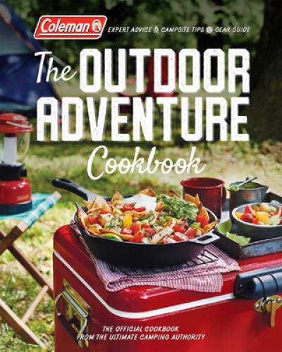 Coleman The Outdoor Adventure Cookbook: The Official Cookbook from Americ – GOOD