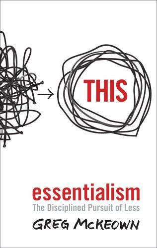 Essentialism: The Disciplined Pursuit of Less – Paperback – GOOD