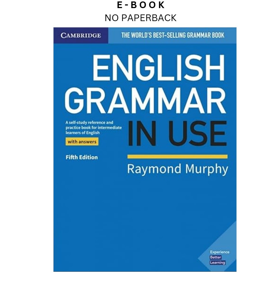 English Grammar in Use Book with Answers: A Self-Study Ref, Raymond Murphy 2019
