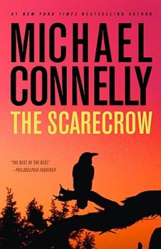 The Scarecrow – Hardcover By Connelly, Michael – GOOD