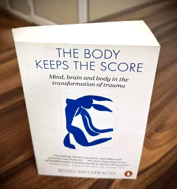 The Body Keeps the Score: Mind, Brain and Body in the Transformation of Trauma b