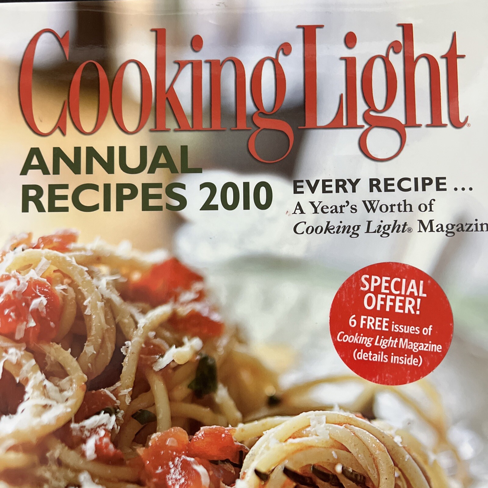 Cooking Light Annual Recipes 2010 A Year’s Worth of Cooking Cookbook