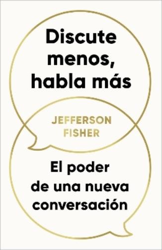 Jefferson Fishe Discute menos, habla más / The Next Conversation: Ar (Paperback)