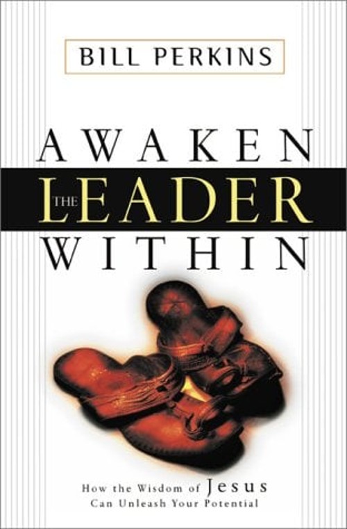 Awaken the Leader Within Hardcover Bill Perkins
