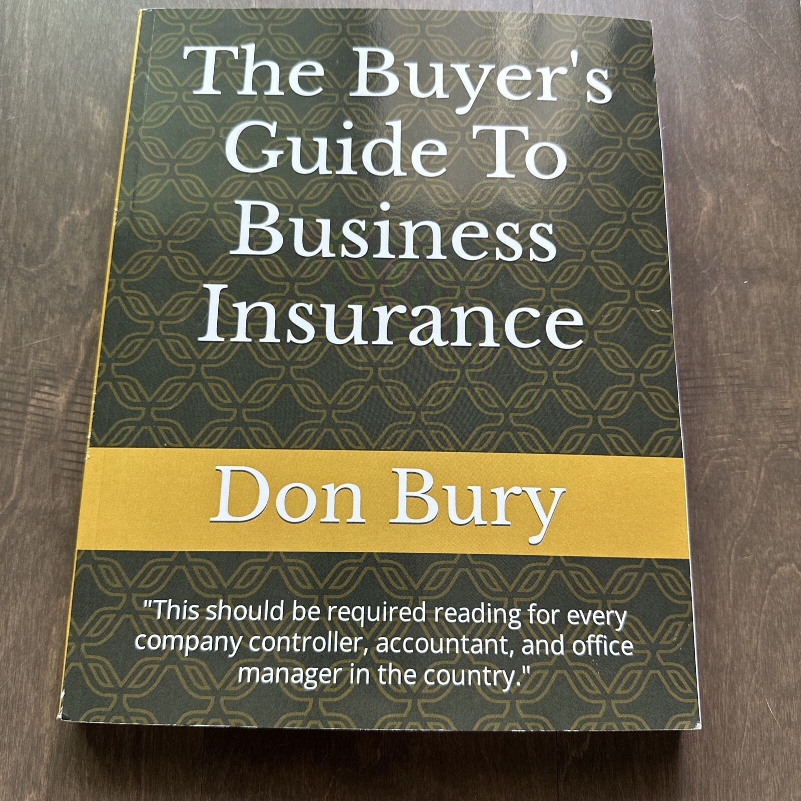 The Buyer’s Guide to Business Insurance Tools Techniques Don Bury 9798802028759
