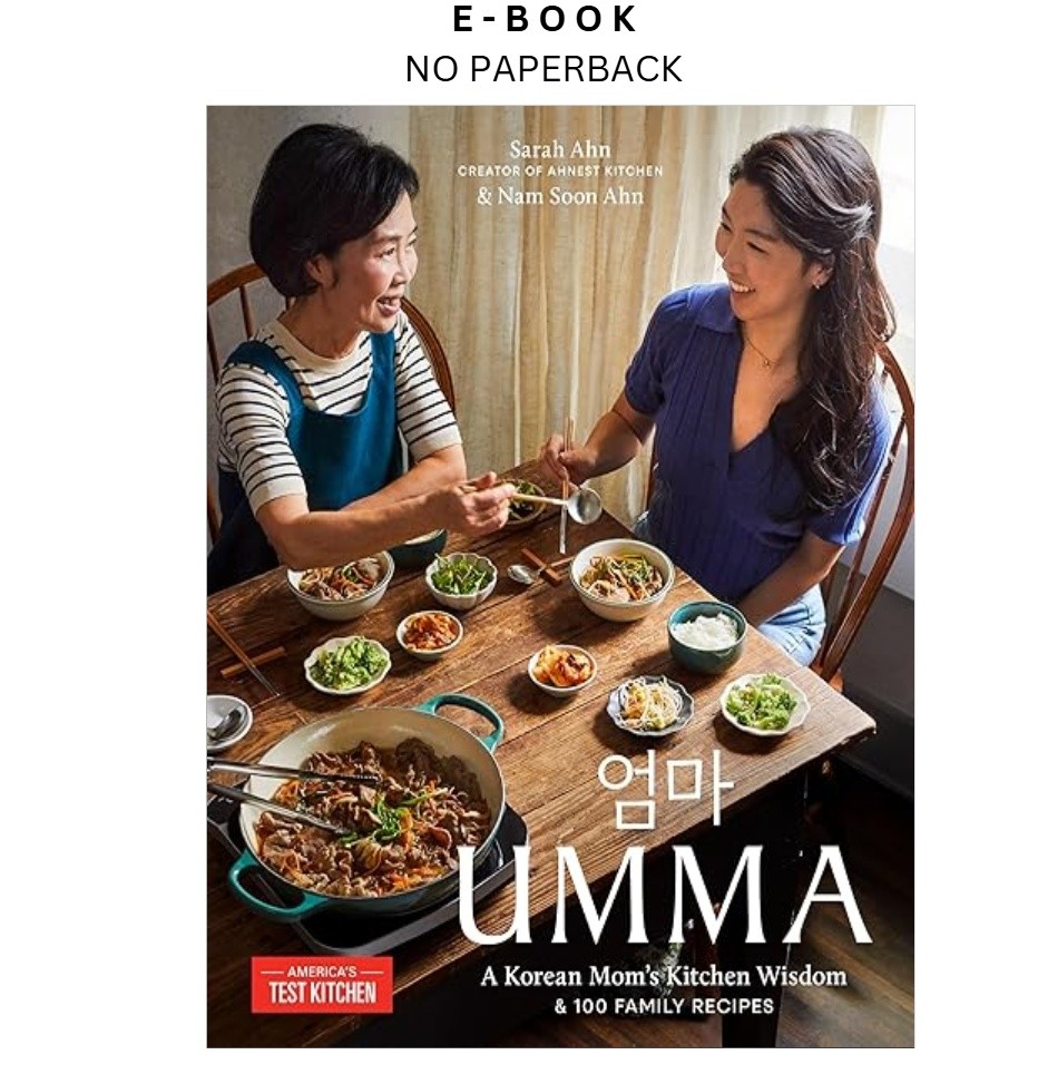 Umma: A Korean Mom’s Kitchen Wisdom and 100 Family Reci, Sarah Ahn 2025