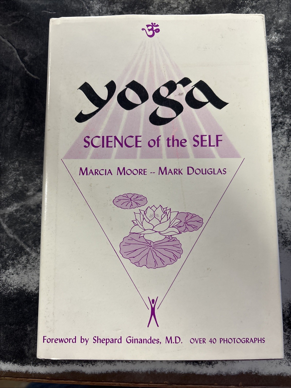 YOGA: Science of the Self, Hardcover, Marsha Moore and Mark Douglas, 1967