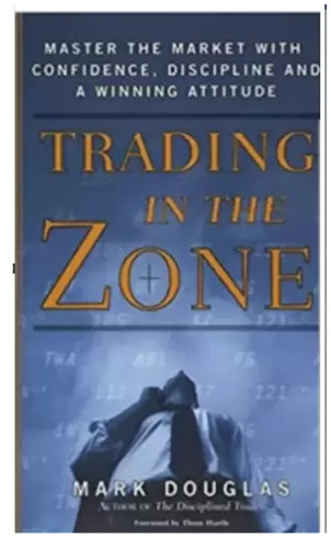 Trading In The Zone by Mark Douglas Hardcover