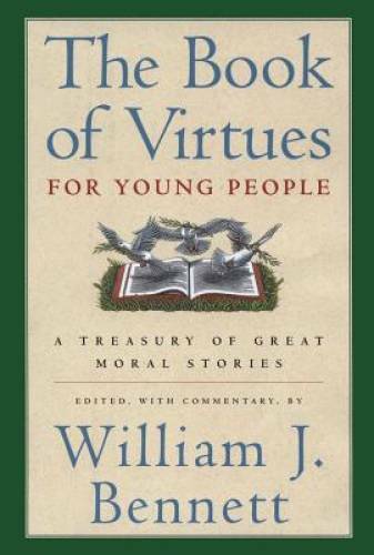 The Book of Virtues for Young People: A Treasury of Great M – VERY GOOD