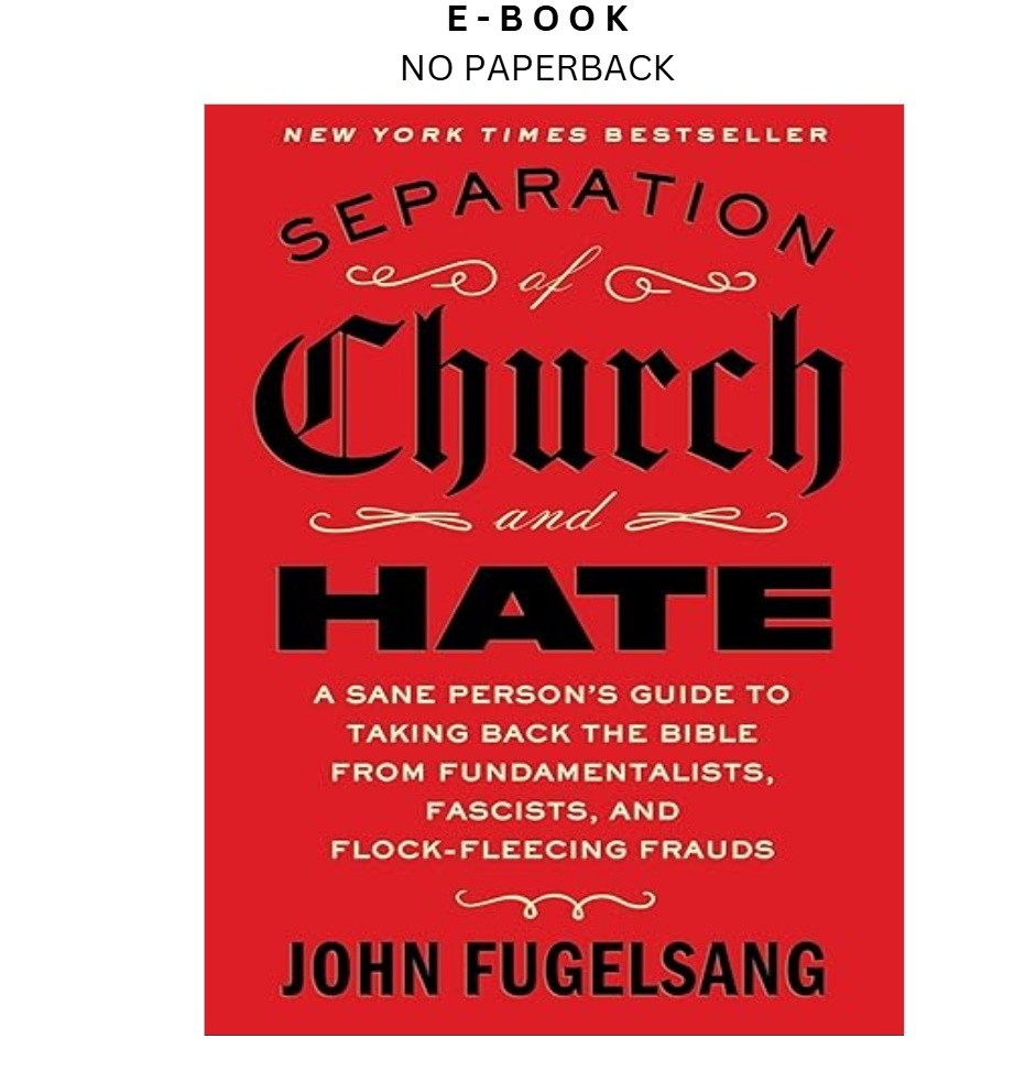 Separation of Church and Hate: A Sane Person’s Gu, John Fugelsang 2025