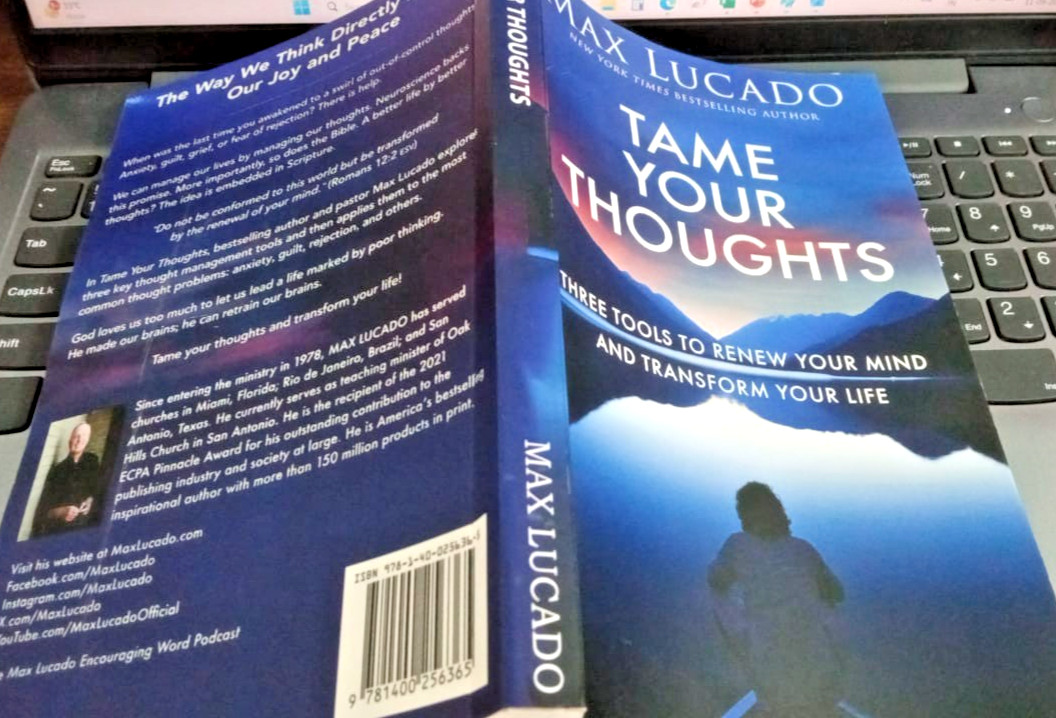 Tame Your Thoughts: Three Tools to Renew Your Mind and Transform Your Life PB