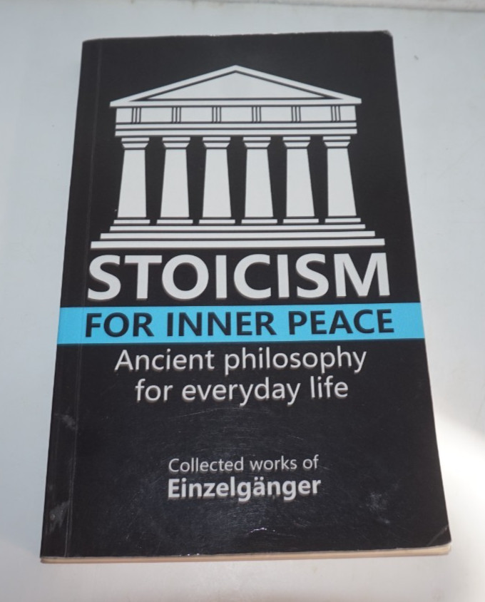 Stoicism For Inner Peace Ancient Philosophy for Everyday Life Einzelganger