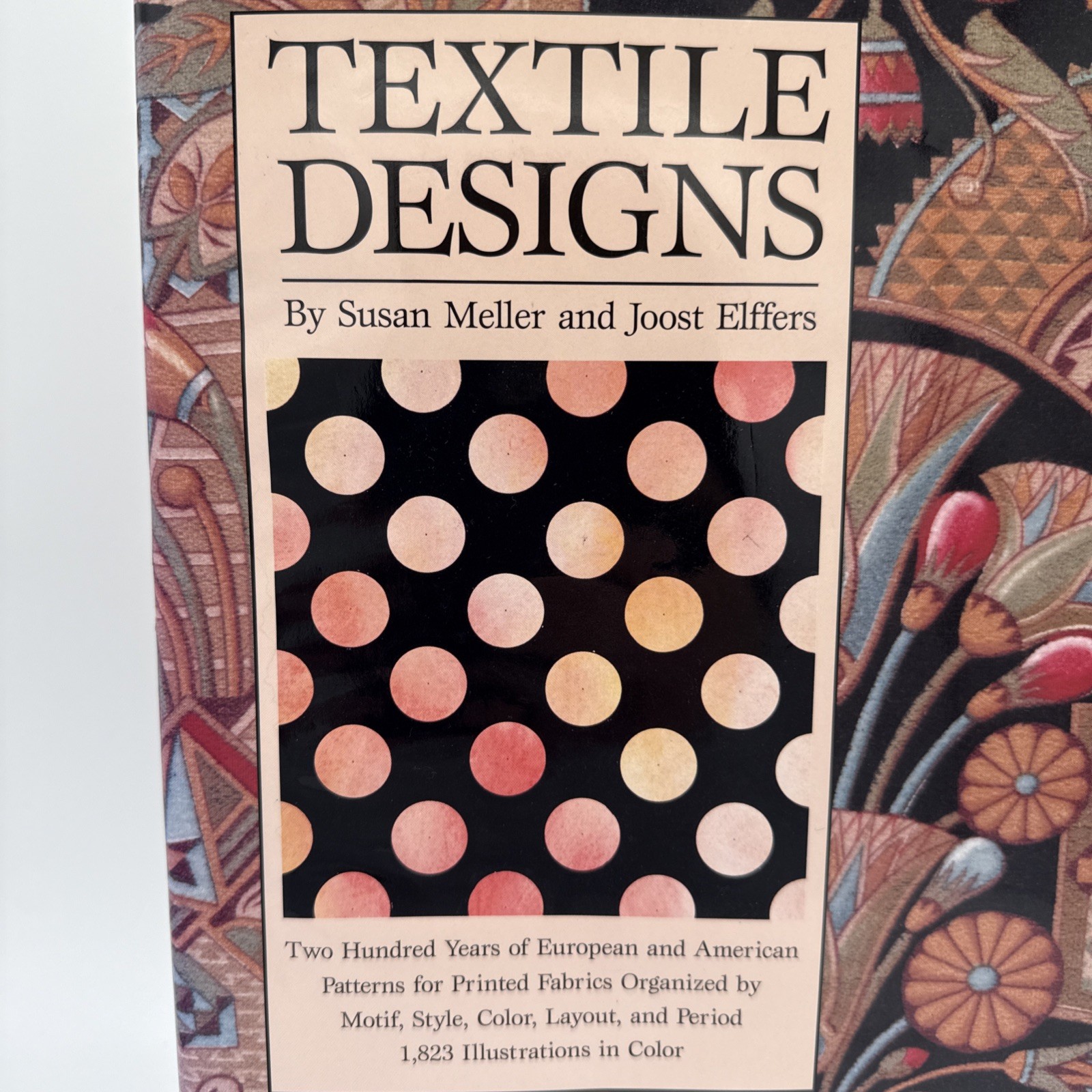 Textile Designs 200 Years Susan Meller and Joost Elffers C 1991 Beautiful Book