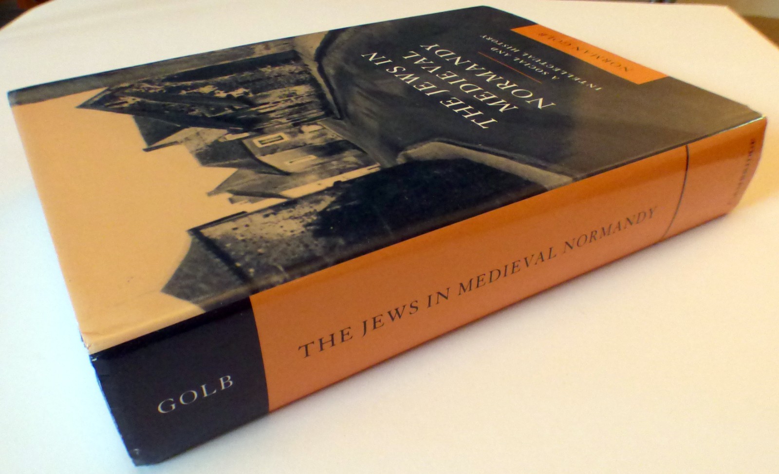 The Jews in Medieval Normandy / Norman Golb – 1998, HB, Very Good