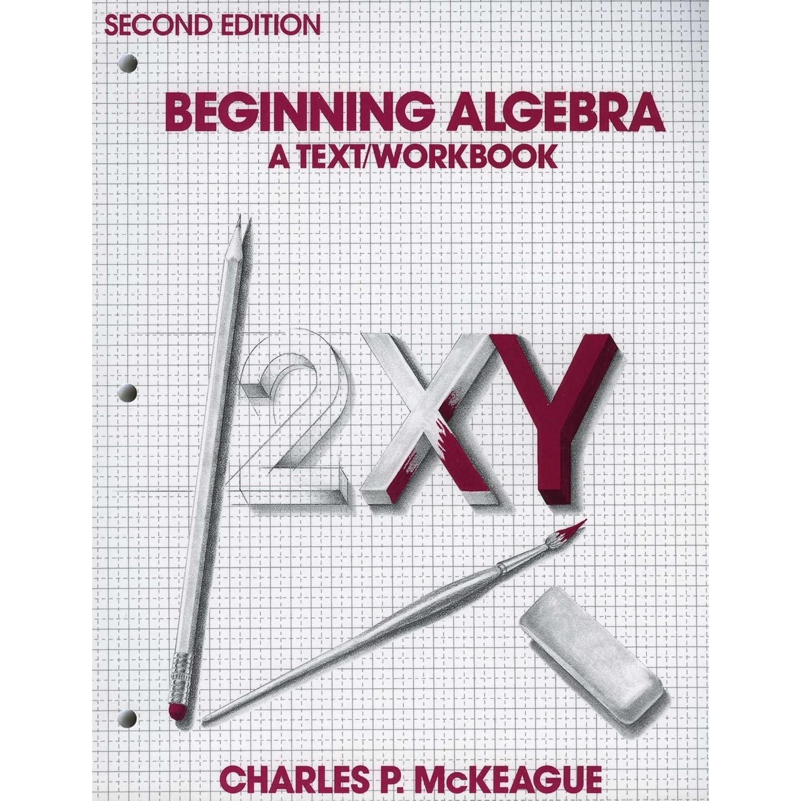 Mckeague Txt – Wkbk Beginning Algebra 2e by Charles P. McKeague Paperback (1985)