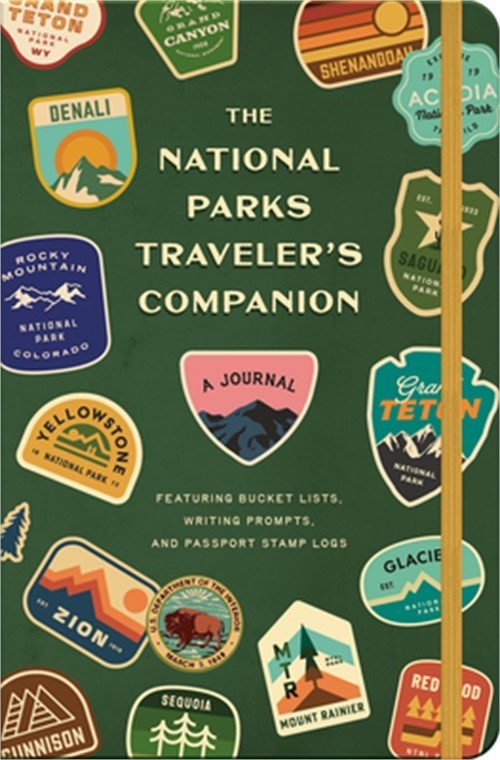The National Parks Traveler’s Companion: A Journal Featuring Bucket Lists, Writi