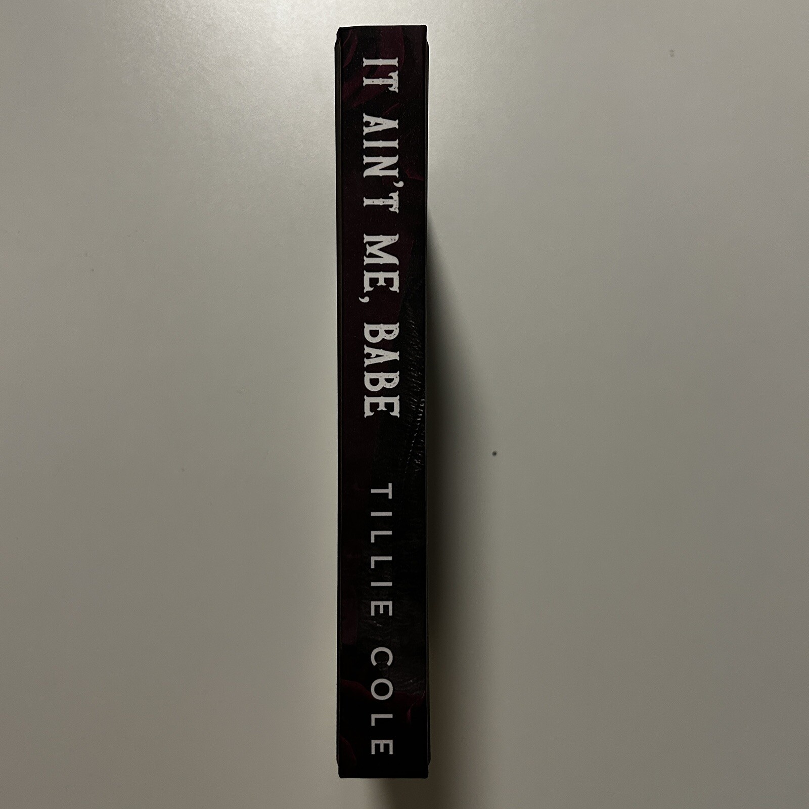 SIGNED: It Ain’t Me, Bade by Tillie Cole (Limited Special Signing Exclusive)