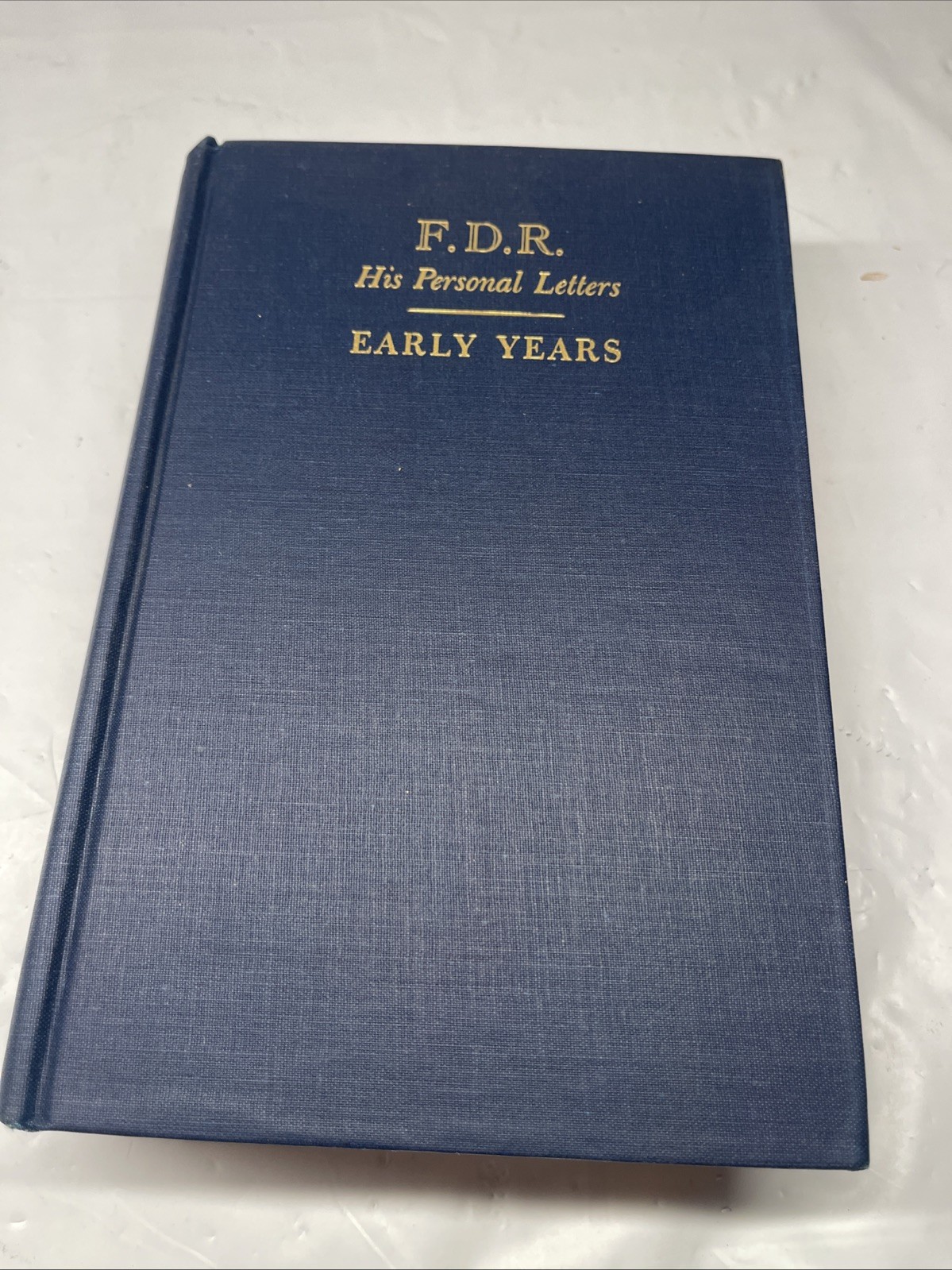 F.D.R. His Personal Letters~Early Years~Stated First Edition~1947~HC/DJ~VG Cond.