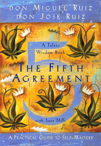 The Fifth Agreement: A Practical Guide to Self-Mastery (Toltec Wisdom) – GOOD