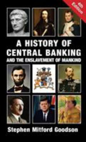 A History of Central Banking and Enslavement HARDCOVER BRAND NEW