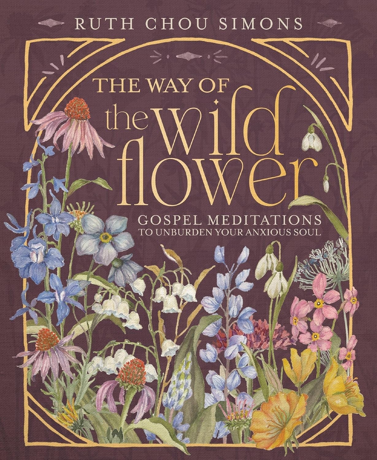 The Way of the Wildflower Hardcover by Ruth Chou Simons