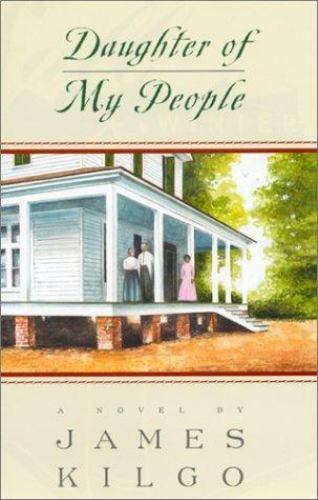 Daughter of My People: A Novel – hardcover, 0820320021, James Kilgo