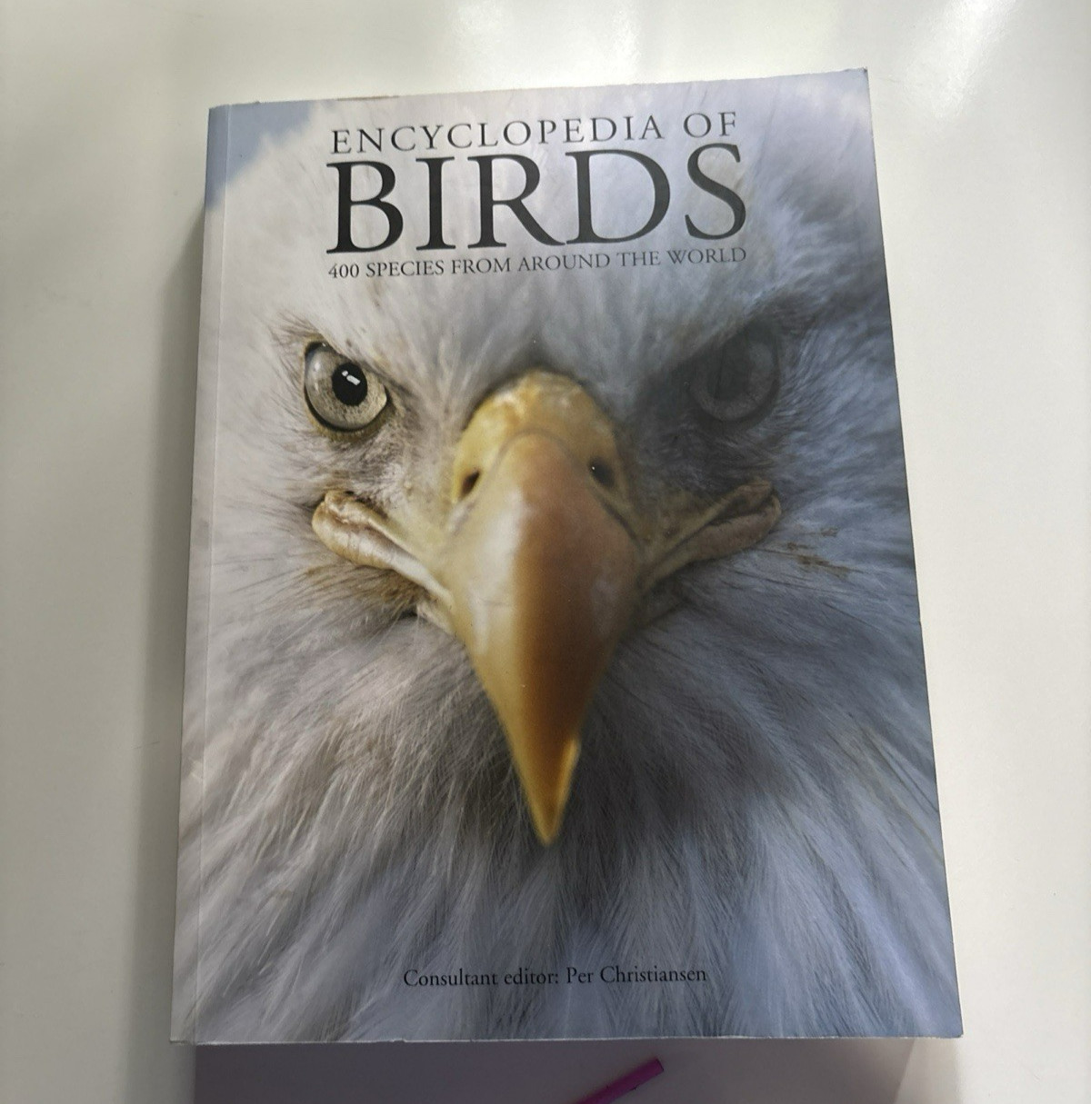 Encyclopedia of Birds: 400 Species from Around the World 448 Pages 9″x12″
