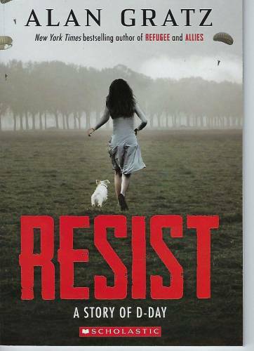 Resist A Story of D-Day – Paperback By Alan Gratz – GOOD