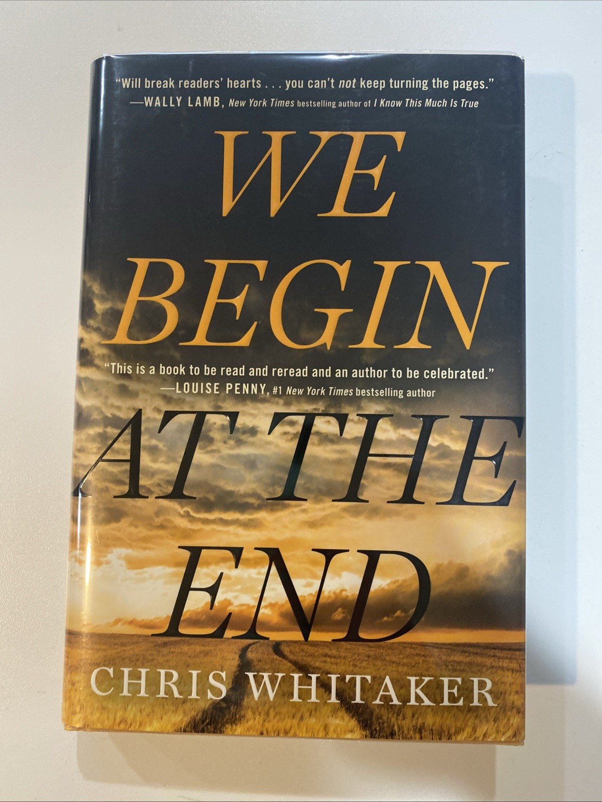 We Begin at the End by Chris Whitaker (2021, Hardcover) First Edition 1st Print
