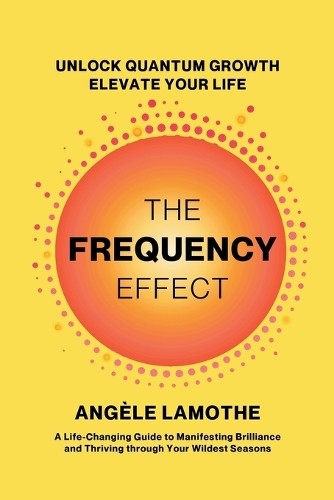 Angèle Lamothe The Frequency Effect (Paperback) (UK IMPORT)