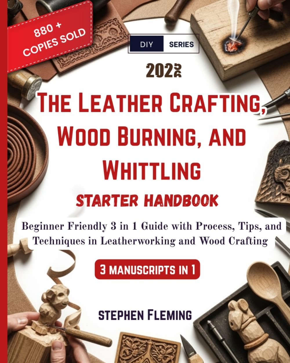 The Leather Crafting,Wood Burning and Whittling Starter Handbook: Beginner F…