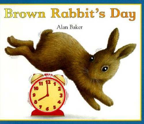 Brown Rabbits Day (Little Rabbit Books) – Hardcover By Baker, Alan – GOOD