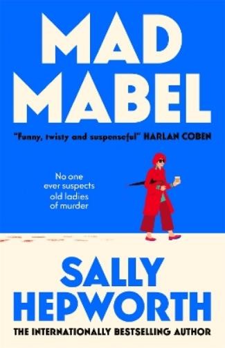 Sally Hepworth Mad Mabel (Hardback) (UK IMPORT) (PRESALE 07/09/2026)