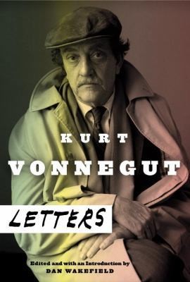 Kurt Vonnegut: Letters by Kurt Vonnegut