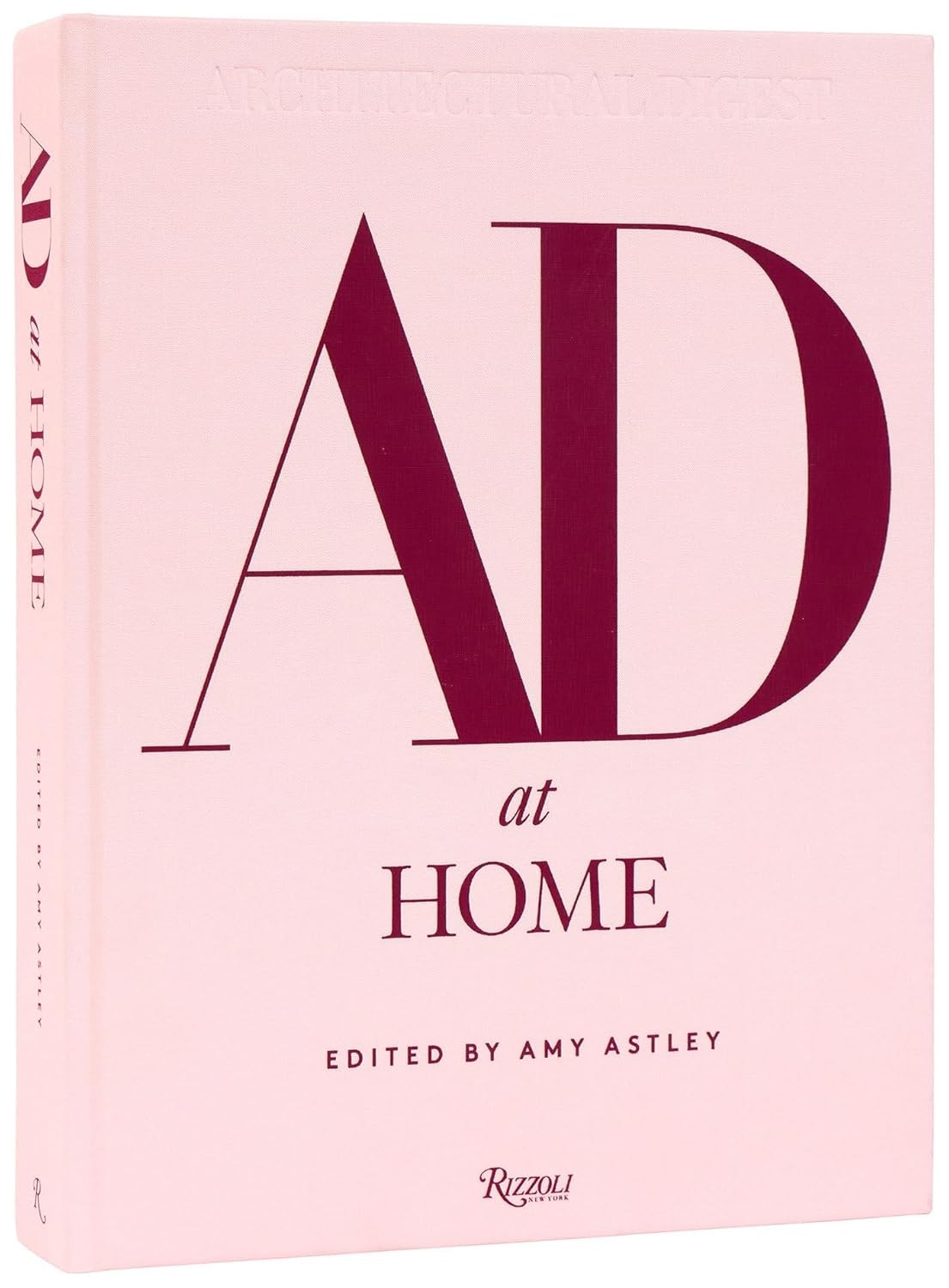 AD at Home: Architectural Digest Hardcover by Amy Astley